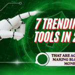 7 Trending AI Tools in 2026 That Are Actually Making Bloggers Money